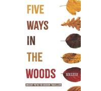 Ben Slater Five Ways In The Woods (Tascabile)