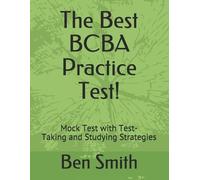 Ben Smith The Best BCBA Practice Test (Tascabile)