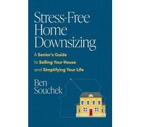 Ben Souchek Stress-Free Home Downsizing (Tascabile)