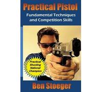 Ben Stoeger Practical Pistol (Tascabile)