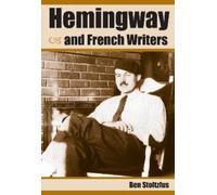 Ben Stoltzfus Hemingway and French Writers (Tascabile)