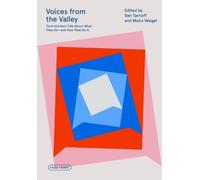 Voices from the Valley: Tech Workers Talk About What They Doand How They Do