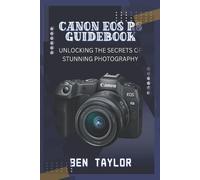 Ben Taylor Canon EOS R8 Guidebook (Tascabile)