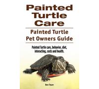 Ben Team Painted Turtle Care. Painted Turtle Pet Owners Guide. Paint (Tascabile)