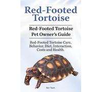 Ben Team Red-Footed Tortoise. Red-Footed Tortoise Pet Owner's Guide. (Tascabile)