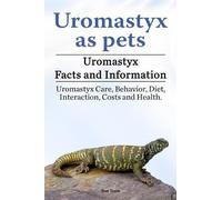 Ben Team Uromastyx as pets. Uromastyx Facts and Information. Uromast (Tascabile)