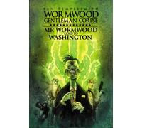 Ben Templesmith Wormwood, Gentleman Corpse: Mr. Wormwood Goes (Copertina rigida)