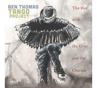 Ben Thomas Tango Project The Hat with the Grin and the Chuckle (CD)