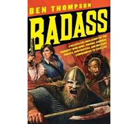 Ben Thompson Badass (Tascabile) Badass Series