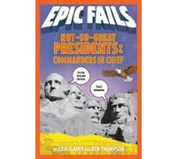 Ben Thompson Er Not-So-Great Presidents: Commanders in Chief (Epic (Tascabile)