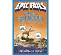 Ben Thompson Er The Age of Exploration: Totally Getting Lost (Epic (Tascabile)