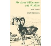 Ben Tinker Mexican Wilderness and Wildlife (Tascabile)