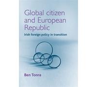 Ben Tonra Global Citizen and European Republic (Tascabile)