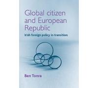 Ben Tonra Global Citizen and European Republic (Tascabile)