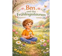 Ben und das Frühlingstaunen