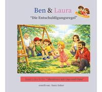 Ben und Laura - Die Entschuldigungsregel: Abenteuer mit Opa und Oma