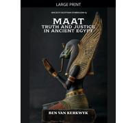 Ben Van Kerkwyk MAAT, Truth and Justice in Ancient Egypt (Tascabile)