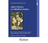 «Ben venga la propaganda». Süss, l’ebreo di Veit Harlan e la critica cinematografica italiana (1940-1941)
