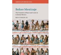 Ben Vinson III Before Mestizaje (Tascabile) Cambridge Latin American Studies