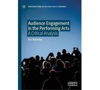 Ben Walmsley Audience Engagement in the Performing Arts (Copertina rigida)