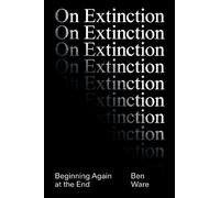 Ben Ware On Extinction (Copertina rigida)