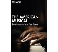 Ben West The American Musical (Tascabile)