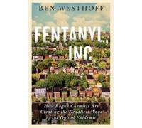 Ben Westhoff Fentanyl, Inc. (Tascabile)