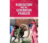 Ben White Agriculture and the Generation Problem (Tascabile)