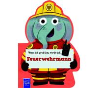 Ben Whitehouse Wenn ich groß bin, werde ich - Feuerwehrmann (Tascabile)