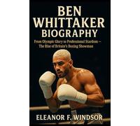 BEN WHITTAKER BIOGRAPHY: From Olympic Glory to Professional Stardom - The Rise of Britain’s Boxing Showman