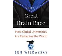 Ben Wildavsky The Great Brain Race (Tascabile) William G. Bowen Series