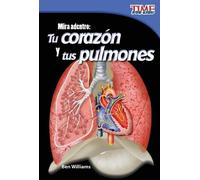 Ben Williams Mira adentro: Tu corazón y tus pulmones (Tascabile)