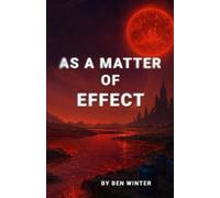 Ben Winter As a Matter of Effect (Tascabile)