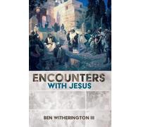 Ben Witherington Encounters with Jesus (Copertina rigida)