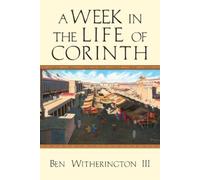 Ben Witherington Ii A Week in the Life of Corinth (Tascabile)