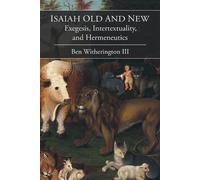Ben Witherington III Isaiah Old and New (Tascabile)