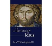 Ben Witherington III The Christology of Jesus (Tascabile)