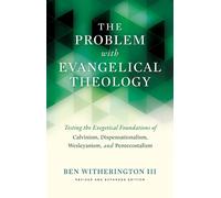 Ben Witherington III The Problem with Evangelical Theology (Tascabile)
