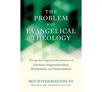 Ben Witherington III The Problem with Evangelical Theology (Tascabile)