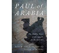 Ben Witherington Jason A Myers Paul of Arabia (Copertina rigida)