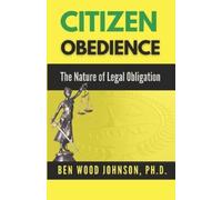 Ben Wood Johnson Citizen Obedience (Tascabile) Legal Theory