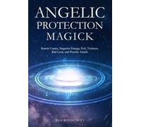 Ben Woodcroft Angelic Protection Magick (Tascabile) Power of Magick