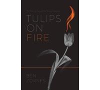 Ben Zornes Tulips on Fire (Tascabile)
