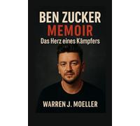 Ben Zucker MEMOIR: Das Herz eines Kämpfers