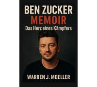 Ben Zucker MEMOIR: Das Herz eines Kämpfers