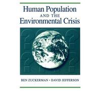 Ben Zuckerman Editor Jeffe Human Population and the Environmental Cr (Tascabile)