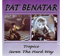 Benatar, Pat - Tropico / Seven the Hard Way Import, Original recording remastered Edition by Benatar, Pat (1998) Audio CD
