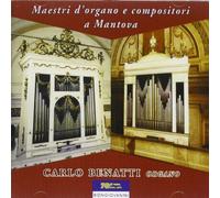 Carlo Benatti Maestri Dorgano E Compositori a Mantova, (CD)