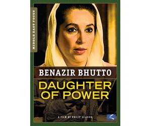 Benazir Bhutto: Daughter of Power