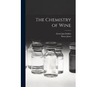Bence Jones Gerrit Jan Mulder The Chemistry of Wine (Copertina rigida)